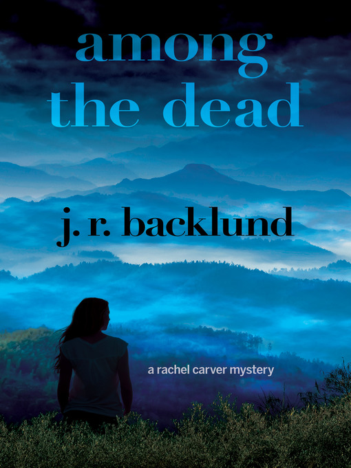 Title details for Among the Dead by J. R. Backlund - Available